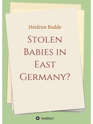 cover image of Stolen Babies in East Germany?